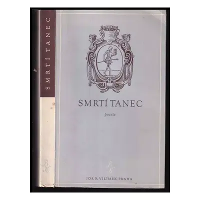 Smrtí tanec : poesie (1941, Jos. R. Vilímek)