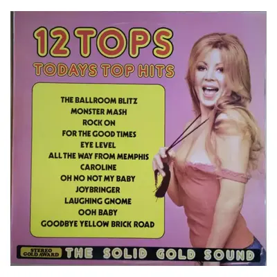 12 Tops - Todays Top Hits - Unknown Artist (1973, Stereo Gold Award)