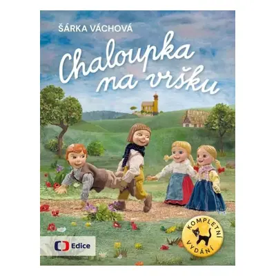 Chaloupka na vršku : kompletní vydání - Šárka Váchová (2022, Česká televize)