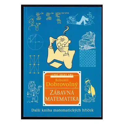 Zábavná matematika : další kniha matematických hříček - Bohumil Dobrovolný (1974, Levné knihy KM