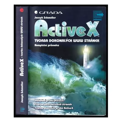 ActiveX : tvorba dokonalých www stránek : kompletní průvodce - Joseph Schmuller (1998, Grada)