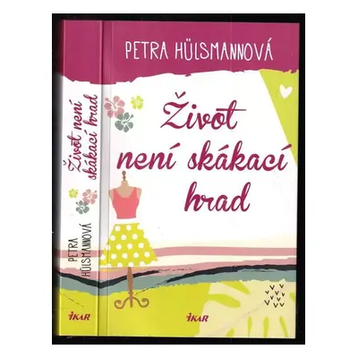 Život není skákací hrad (Petra Hülsmann, 2021)