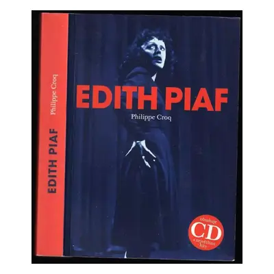 Edith Piaf - Philippe Crocq, Jean Mareska (2009, Levné knihy)