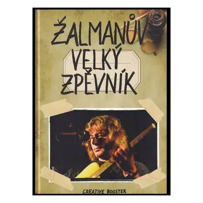 Žalmanův velký zpěvník - Pavel Žalman Lohonka (2018, Creative Booster)