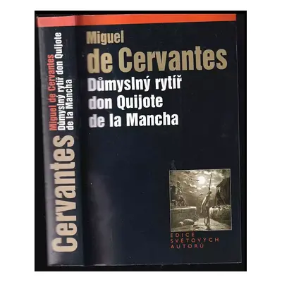 Důmyslný rytíř don Quijote de la Mancha - Miguel de Cervantes Saavedra (2005, Levné knihy KMa)