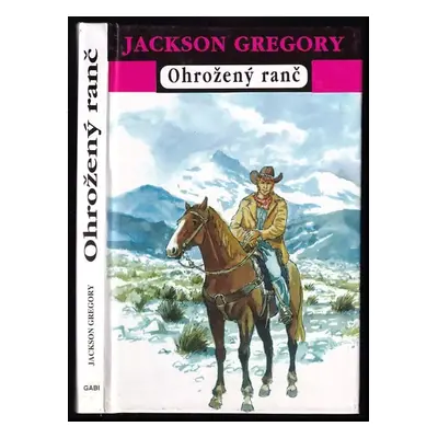 Ohrožený ranč - Jackson Gregory (1994, Gabi)