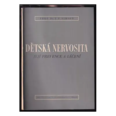 Dětská nervosita : její prevence a léčení - Tat'jana Pavlovna Simson (1951, Zdravotnické naklada