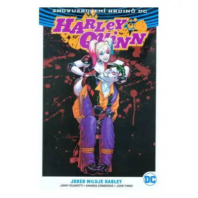 Harley Quinn : Joker miluje Harley - Kniha druhá - Jimmy Palmiotti, Amanda Conner (2018, BB art)