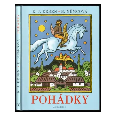 Pohádky : [výbor] - Božena Němcová, Karel Jaromír Erben (2009, Albatros)