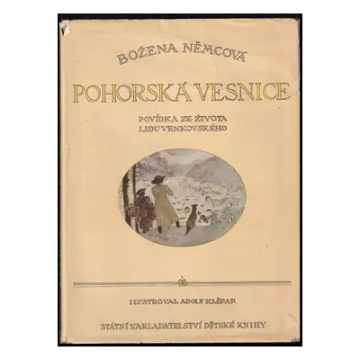 Pohorská vesnice : povídka ze života lidu venkovského - Božena Němcová (1958, Státní nakladatels