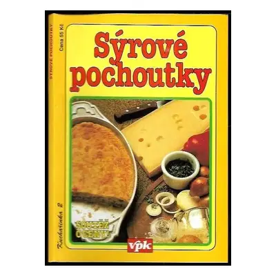 Sýrové pochoutky - Jana Smejkalová (1997, Agentura V.P.K)