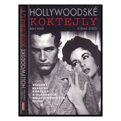 Hollywoodské koktejly - Tobias Steed, Ben Reed (2007, Levné knihy KMa)