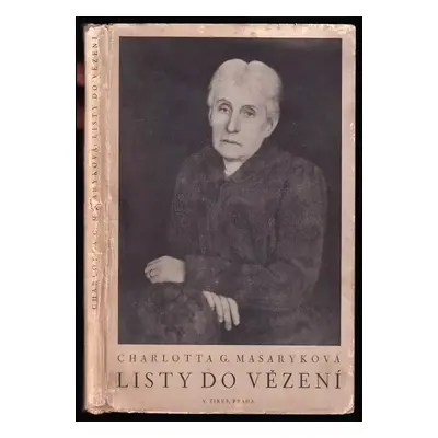 Listy do vězení (Charlotte Masaryková-Garrigue, 1947)