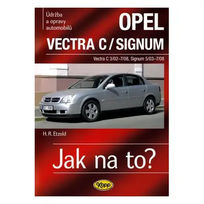Údržba a opravy automobilů Opel Vectra C Caravan/Signum (Hans-Rüdiger Etzold, 2010)
