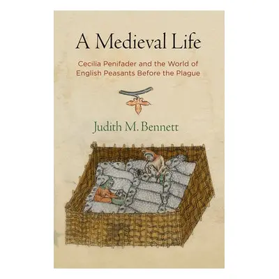 Medieval Life - Bennett, Judith M.