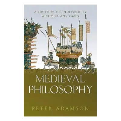 Medieval Philosophy - Adamson, Peter (Ludwig-Maximilians-Universitat Munchen)