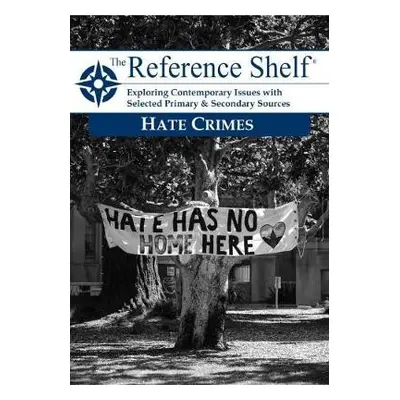 Reference Shelf: Hate Crimes - HW Wilson