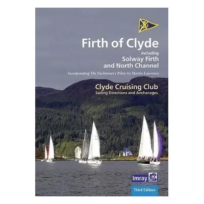 CCC Sailing Directions and Anchorages - Firth of Clyde - Clyde Cruising Club, Geoff