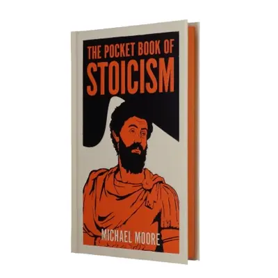 The Pocket Book of Stoicism | MOORE, Michael