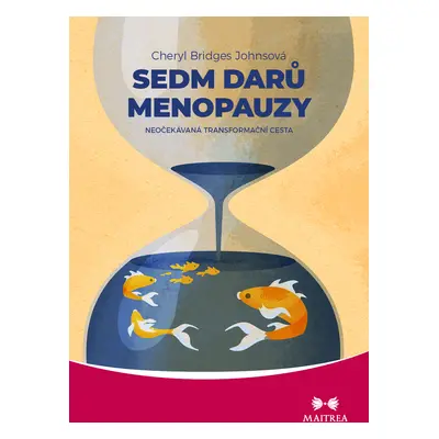 Sedm darů menopauzy (K1037)