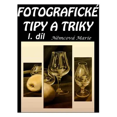 Fotografické tipy a triky I.