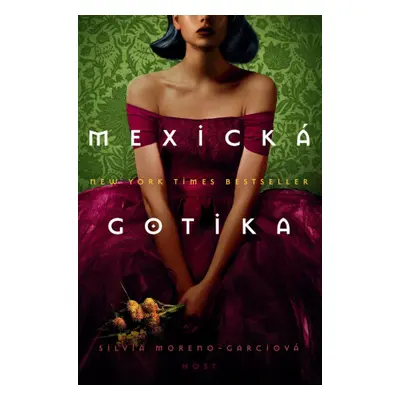 Mexická gotika - Silvia Moreno-Garciová