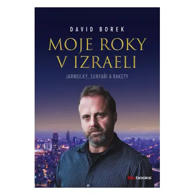 Moje roky v Izraeli - David Borek - e-kniha