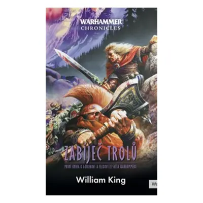 Warhammer - Zabíječ trolů - William King