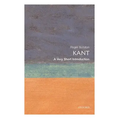 Kant: A Very Short Introduction - Roger Scruton