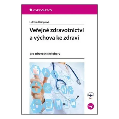 Veřejné zdravotnictví a výchova ke zdraví pro zdravotnické obory - Lidmila Hamplová