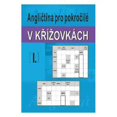 Angličtina pro pokročilé v křížovkách I. - Ladislav Kašpar