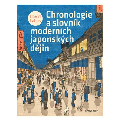 Chronologie a slovník moderních japonských dějin - David Labus - e-kniha