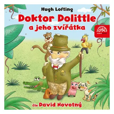 Doktor Dolittle a jeho zvířátka - Hugh Lofting - audiokniha