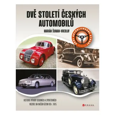 Dvě století českých automobilů - Marián Šuman-Hreblay - e-kniha