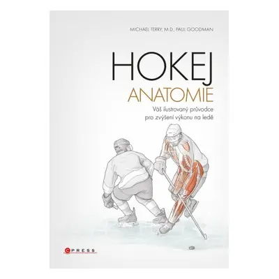 Hokej - anatomie - Michael Terry, Paul Goodman - e-kniha