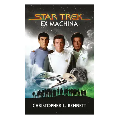 Star Trek: Ex Machina - Christopher L. Bennett - e-kniha