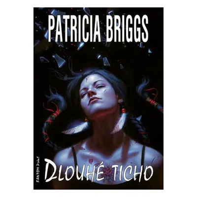 Dlouhé ticho - Patricia Briggs - e-kniha