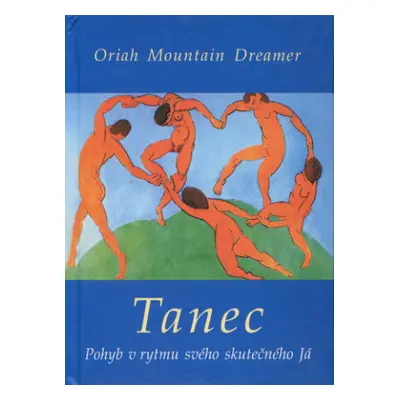 Tanec - Oriah Mountain Dreamer