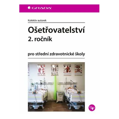 Ošetřovatelství 2. ročník pro střední zdravotnické školy