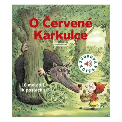 O Červené Karkulce - Zvuková knížka - Badel Ronan