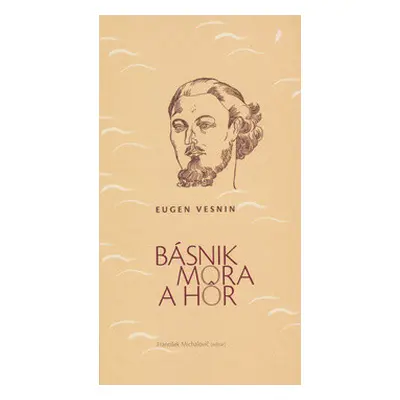 Básnik mora a hôr - Eugen Vesnin, František Michalovič