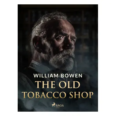 The Old Tobacco Shop - William Bowen - e-kniha