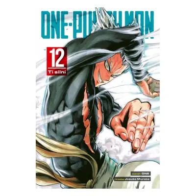 One-Punch Man 12: Ti silní - ONE