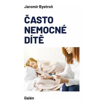 Často nemocné dítě - Jaromír Bystroň