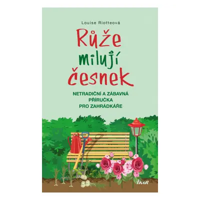 Růže milují česnek - Louise Riotteová - e-kniha