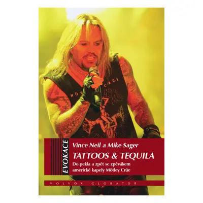 Tattoos & Tequila - Vince Neil, Mike Sager - e-kniha