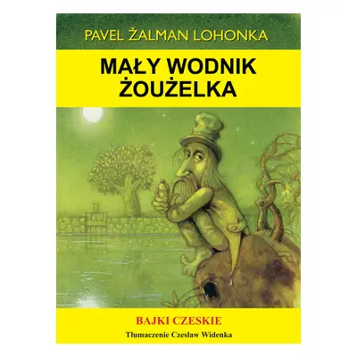 Mały wodnik Żoużelka - Pavel Žalman Lohonka - e-kniha