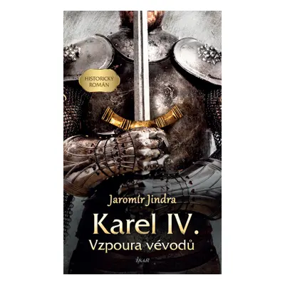 Karel IV. – Vzpoura vévodů - Jaromír Jindra - e-kniha