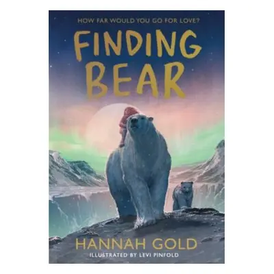 Finding Bear - Hannah Gold