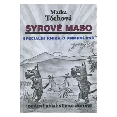 Syrové maso - Maťka Tóthová